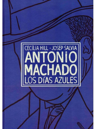 DIAS AZULES, LOS. ANTONIO MACHADO