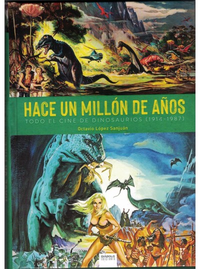 HACE UN MILLON DE AÑOS. TODO EL CINE DE DINOSAURIOS (1914-1987)