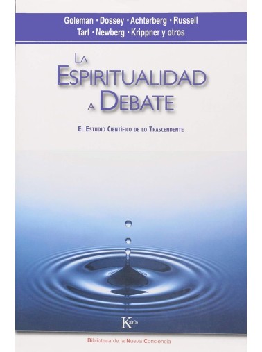 La espiritualidad a debate. El estudio científico de los transcendente