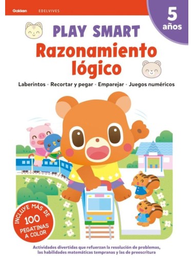 PLAY SMART: RAZONAMIENTO LÓGICO. 5 AÑOS