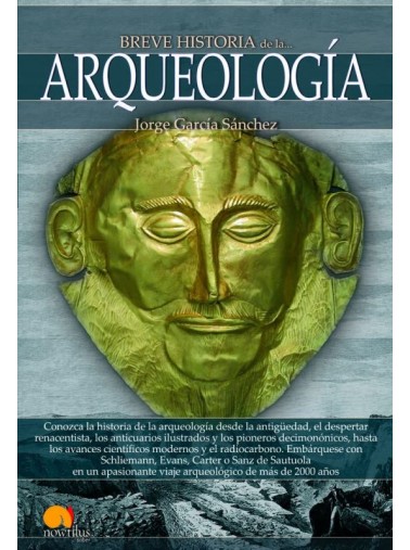 BREVE HISTORIA DE LA... ARQUEOLOGÍA