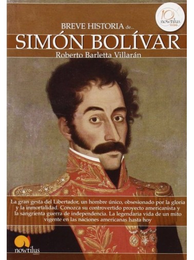 BREVE HISTORIA DE... SIMÓN BOLÍVAR