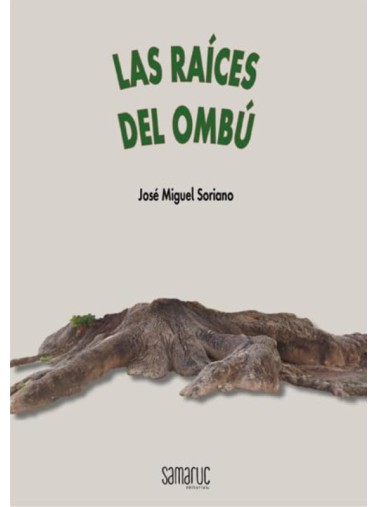 LAS RAÍCES DEL OMBÚ