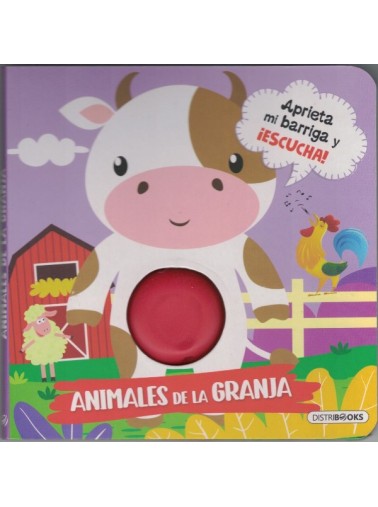APRIETA MI BARRIGA Y ESCUCHA. ANIMALES DE LA GRANJA
