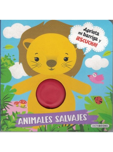 APRIETA MI BARRIGA Y ESCUCHA. ANIMALES SALVAJES