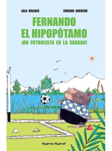 FERNANDO EL HIPOPÓTAMO. ¡UN FUTBOLISTA EN LA SABANA!