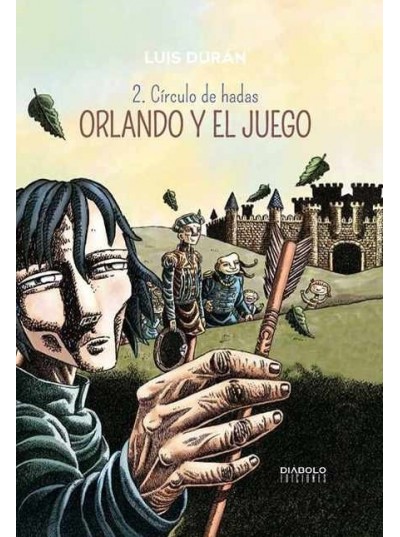 ORLANDO Y EL JUEGO 2. CÍRCULO DE HADAS