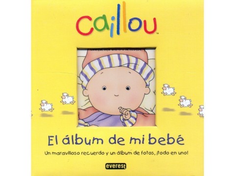 CAILLOU EL ALBUM DE MI BEBE